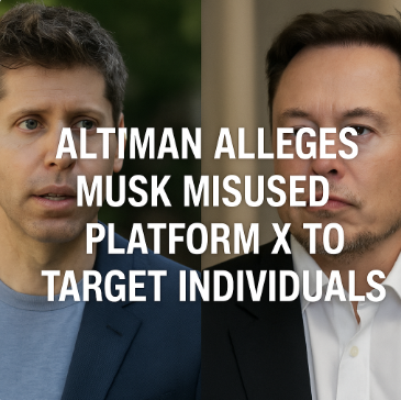 Altman Alleges Musk Misused Platform X to Target Individuals